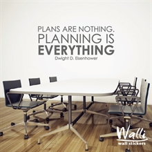    - planning is everything